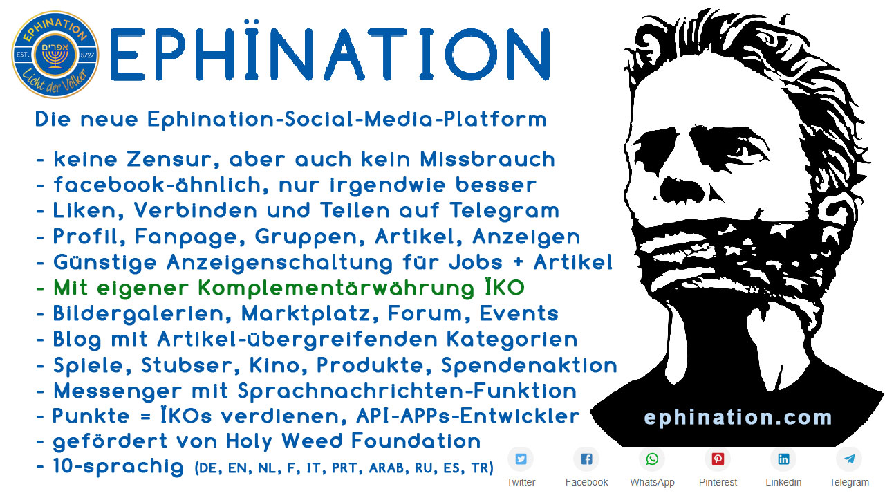 * Die neue, zensurfreie EPHINATION Social-Media-Platform *