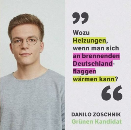 Grüner Kandidat Danilo Zoschnik: Wozu Heizungen, wenn man sich an brennenden Deutschlandflaggen wärmen kann?
